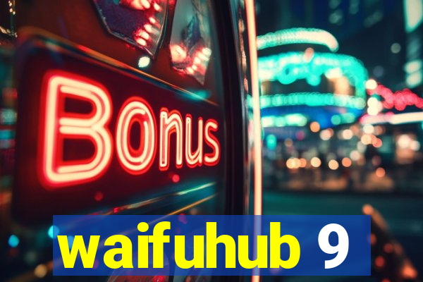 waifuhub 9